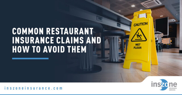 Common Restaurant Insurance Claims and How to Avoid Them