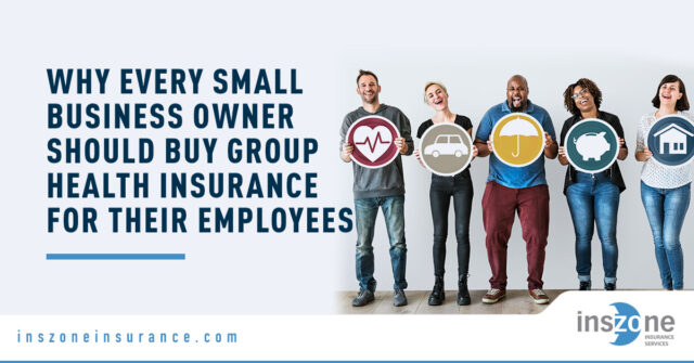 Why Every Small Business Owner Should Buy Group Health Insurance for Their Employees