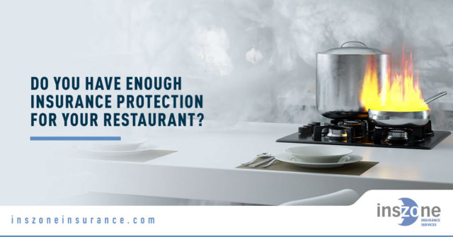 Do You Have Enough Insurance Protection for your Restaurant?